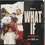 Rucci & RJmrLA drop new single “What If?”