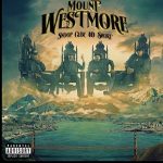 Mount Westmore releases “Snoop Cube 40 $hort” album