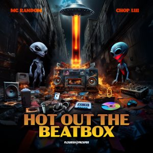 Fire out The Beatbox MC Random and Chop Lui